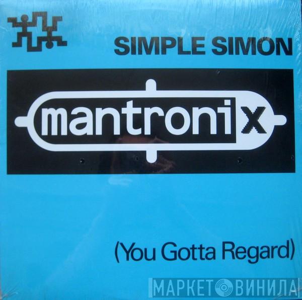  Mantronix  - Simple Simon (You Gotta Regard)