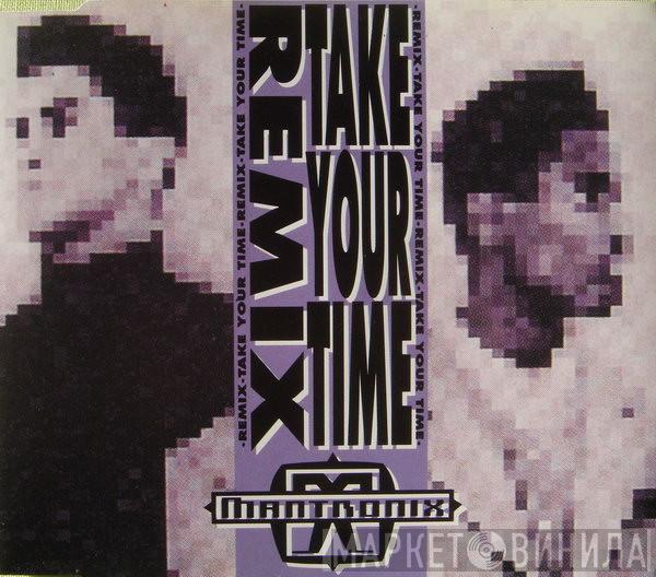  Mantronix  - Take Your Time (Remix)