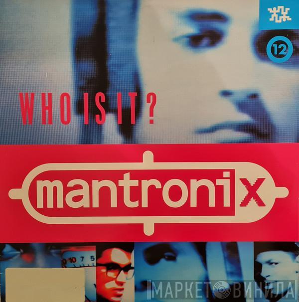  Mantronix  - Who Is It?