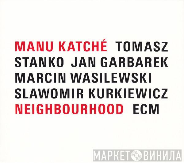 Manu Katché - Neighbourhood