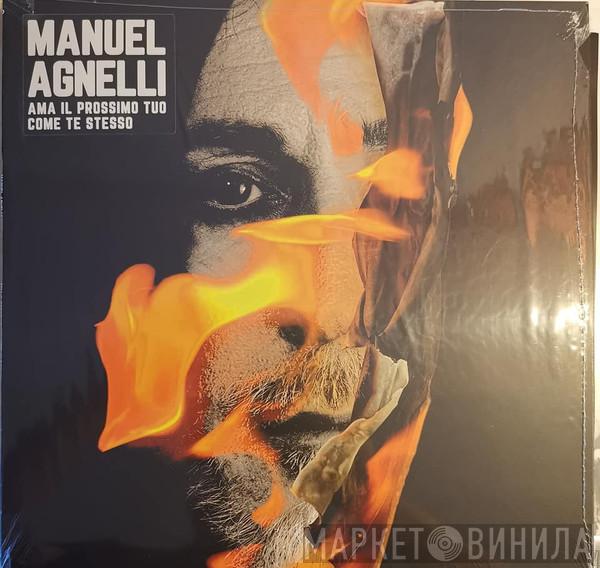 Manuel Agnelli - Ama Il Prossimo Tuo Come Te Stesso