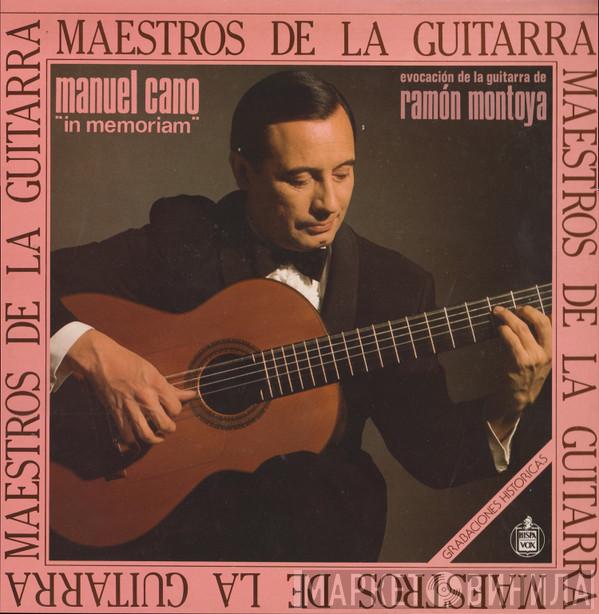 Manuel Cano -  In Memoriam. Evocación De La Guitarra De Ramón Montoya