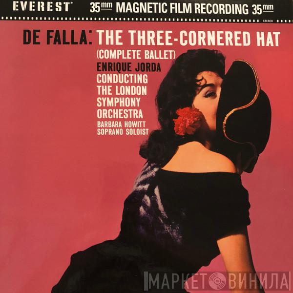– Manuel De Falla Conducting Enrique Jordá , The London Symphony Orchestra  Barbara Howitt   - The Three-Cornered Hat (Complete Ballet)