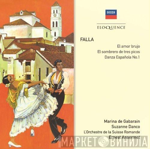, Manuel De Falla , Ernest Ansermet , L'Orchestre De La Suisse Romande , Marina De Gabarain  Suzanne Danco  - El amor brujo , El sombrero de tres picos , Danza Española No.1