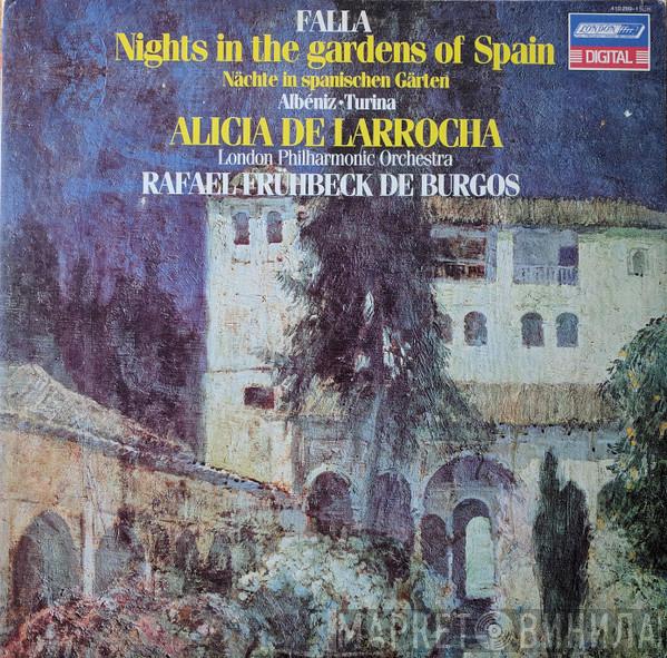 Manuel De Falla, Isaac Albéniz, Joaquín Turina, Alicia De Larrocha, Rafael Frühbeck De Burgos - Nights In The Gardens Of Spain = Nächte In Spanischen Gärten