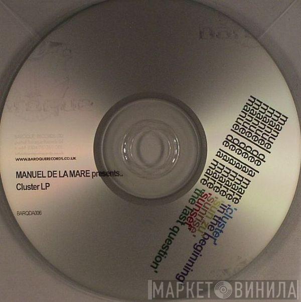 Manuel De La Mare - Cluster LP