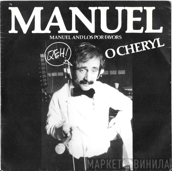 Manuel , Los Por Favors - O Cheryl