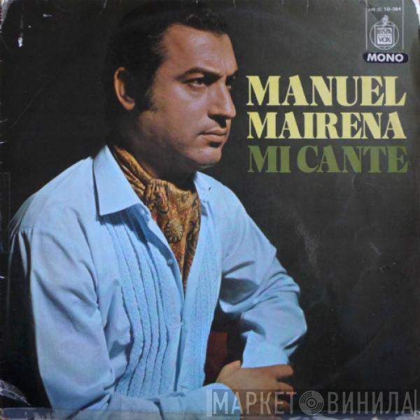 Manuel Mairena - Mi Cante