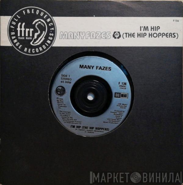 Many Fazes - I'm Hip (The Hip Hoppers)