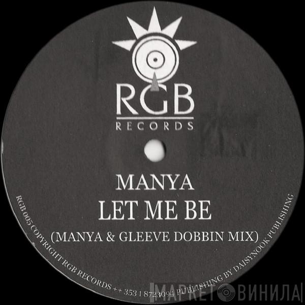 Manya - Let Me Be