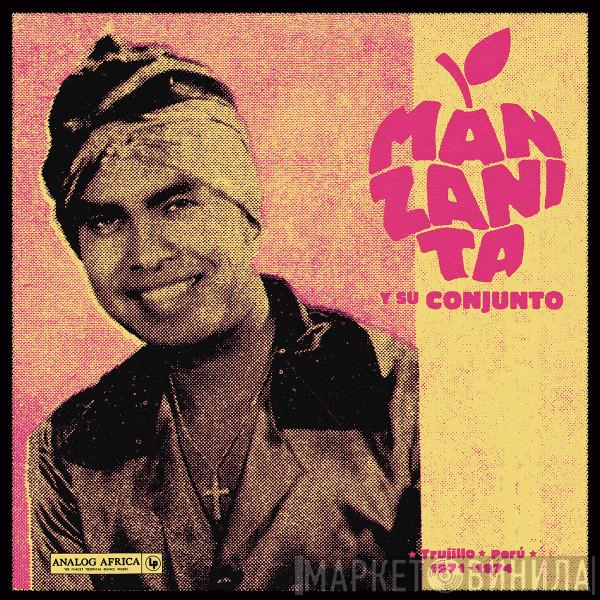 Manzanita Y Su Conjunto - Trujillo - Perú 1971-1974