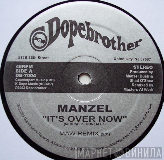 Manzel - It's Over Now