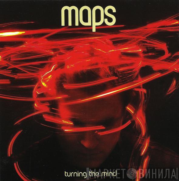  Maps  - Turning The Mind