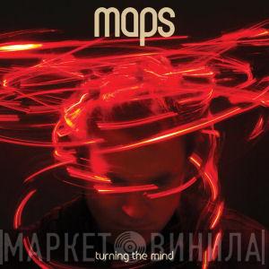  Maps  - Turning The Mind