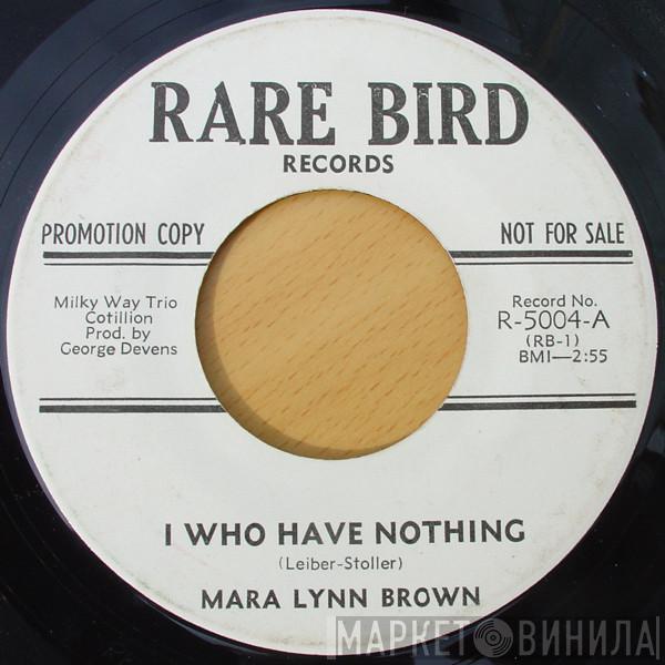 Mara Lynn Brown - I Who Have Nothing / Wyoming