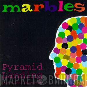  Marbles   - Pyramid Landing And Other Favorites