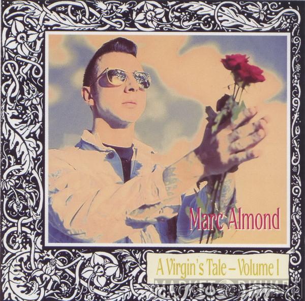  Marc Almond  - A Virgin's Tale - Volume I