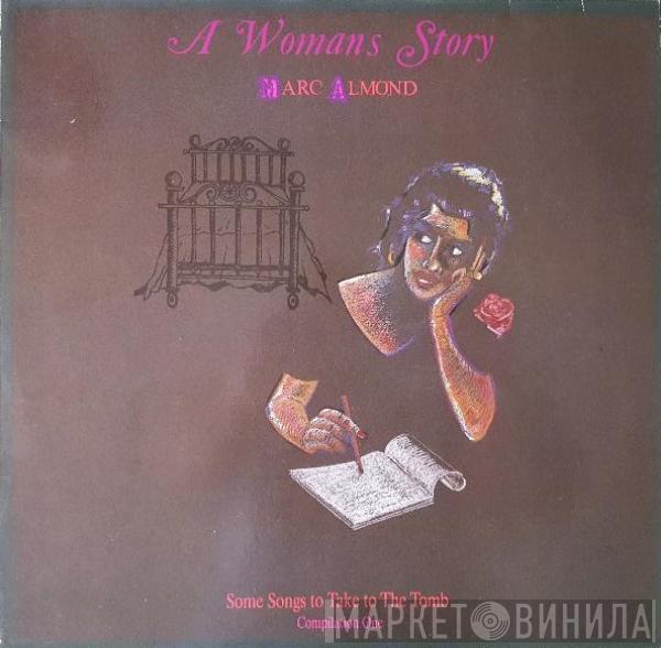 Marc Almond - A Woman's Story (Some Songs To Take To The Tomb - Compilation One)