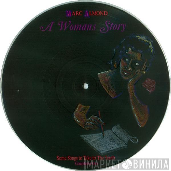 Marc Almond - A Woman's Story (Some Songs To Take To The Tomb - Compilation One)