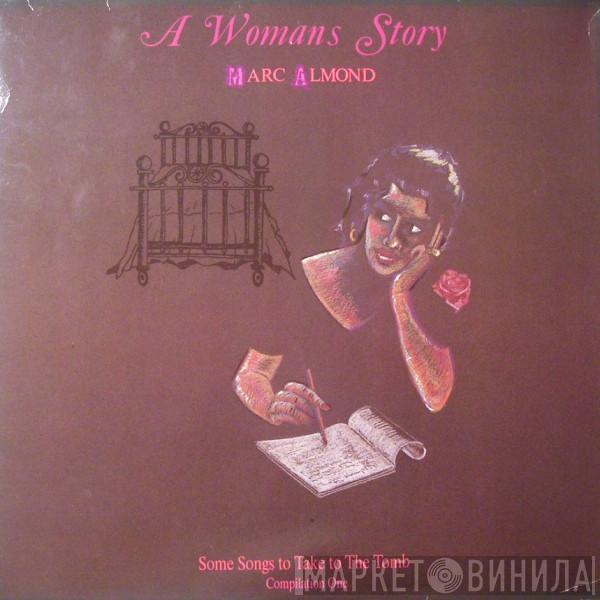  Marc Almond  - A Womans Story (Some Songs To Take To The Tomb - Compilation One)