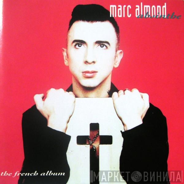  Marc Almond  - Absinthe - The French Album