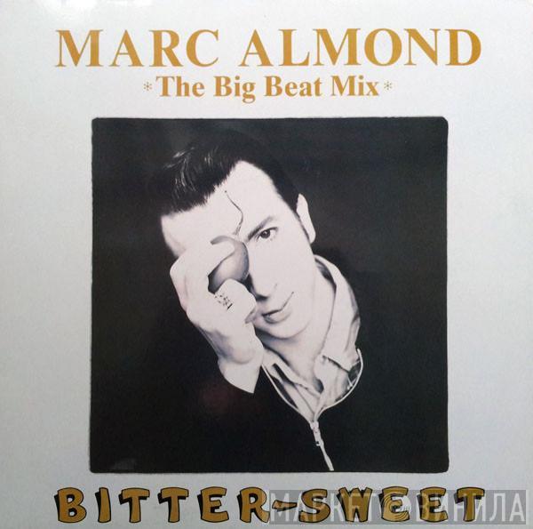  Marc Almond  - Bitter-Sweet (The Big Beat Mix)