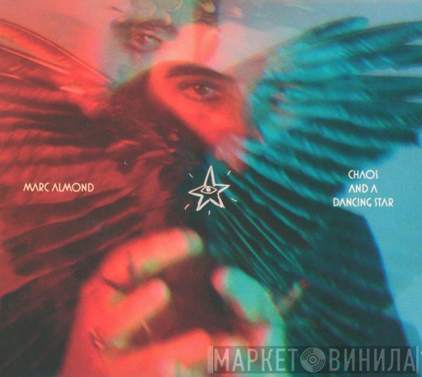 Marc Almond - Chaos And A Dancing Star