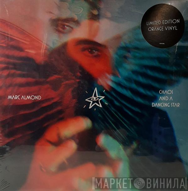 Marc Almond - Chaos And A Dancing Star