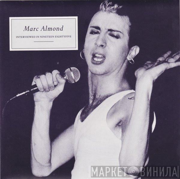 Marc Almond - Interviewed In Nineteen Eightyfive