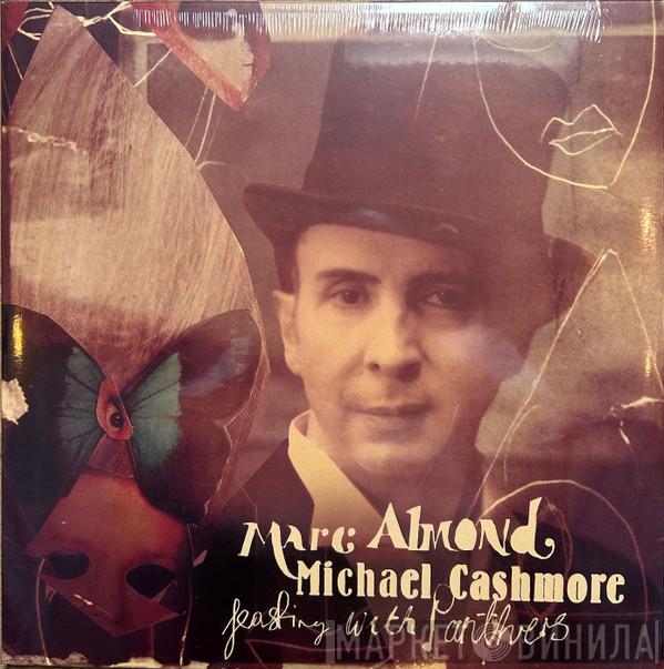 Marc Almond, Michael Cashmore - Feasting With Panthers