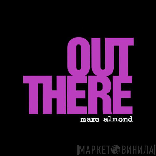 Marc Almond - Out There