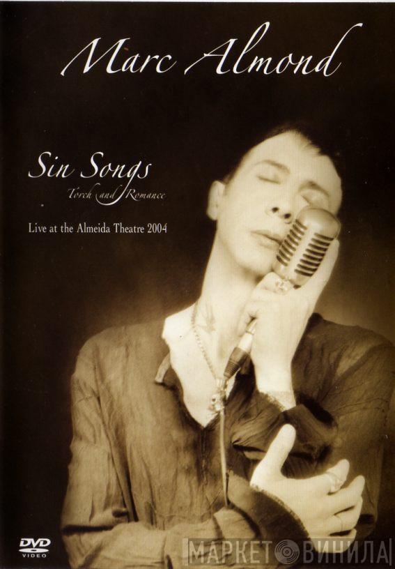  Marc Almond  - Sin Songs, Torch And Romance - Live At The Almeida Theatre 2004
