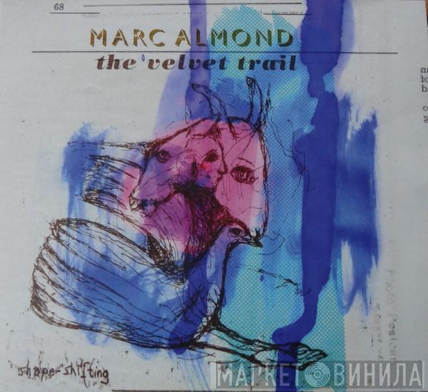  Marc Almond  - The Velvet Trail