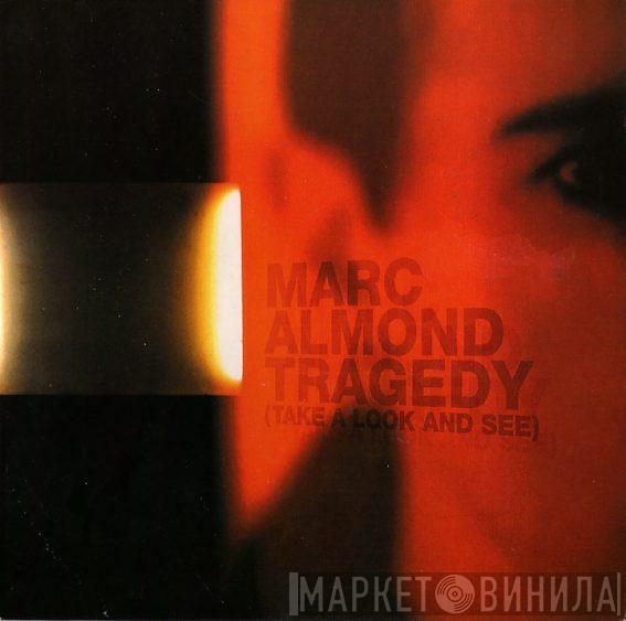  Marc Almond  - Tragedy (Take A Look And See)