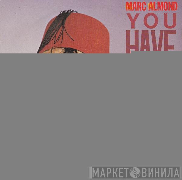  Marc Almond  - You Have