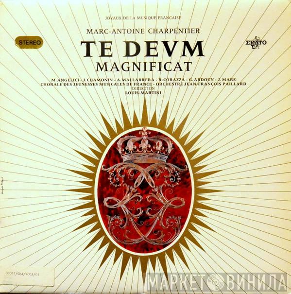 , Marc Antoine Charpentier And Orchestre De Chambre Jean-François Paillard Conduct By Chorale des Jeunesses Musicales de France  Louis Martini  - Te Deum - Grand Magnificat
