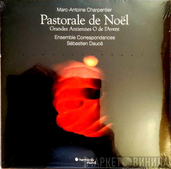 Marc Antoine Charpentier, Ensemble Correspondances, Sébastien Daucé - Pastorale de Noël - In Nativitatem Domini Canticum