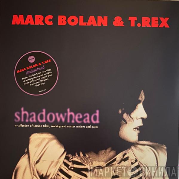 Marc Bolan, T. Rex - Shadowhead