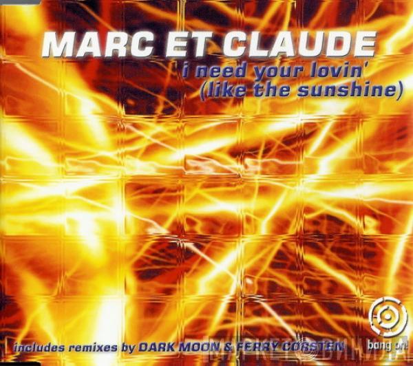  Marc Et Claude  - I Need Your Lovin' (Like The Sunshine)
