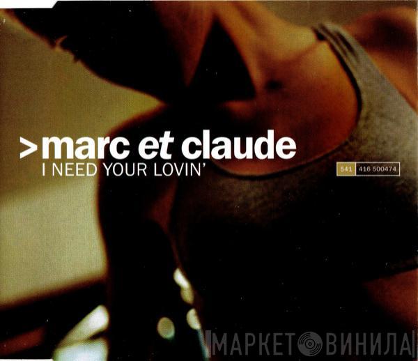  Marc Et Claude  - I Need Your Lovin'