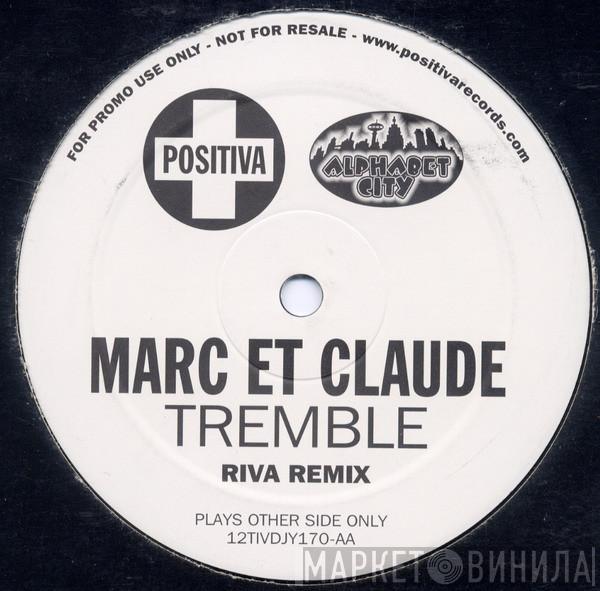 Marc Et Claude - Tremble (Riva Remix)