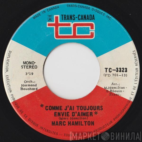  Marc Hamilton  - Comme J'ai Toujours Envie D'aimer / Tapis Magique