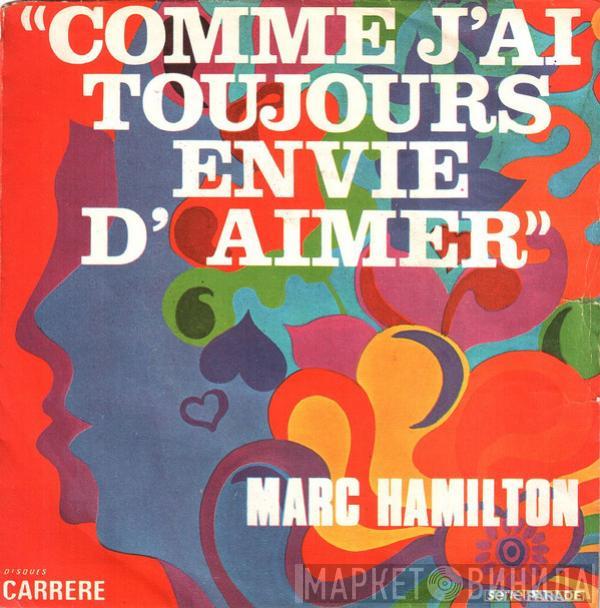  Marc Hamilton  - Comme J'ai Toujours Envie D'aimer