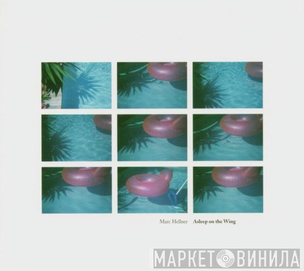  Marc Hellner  - Asleep On The Wing