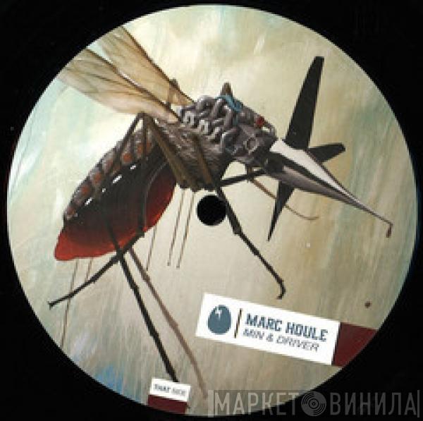 Marc Houle - Min & Driver