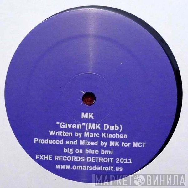 Marc Kinchen, Omar-S - Given (MK Dub) / Sarah