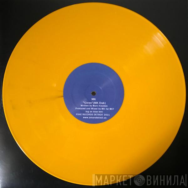Marc Kinchen, Omar-S - Given (MK Dub) / Sarah