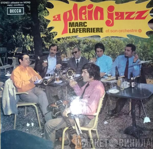 Marc Laferrière Et Son Orchestre - A Plein Jazz