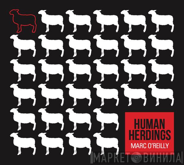 Marc O'Reilly - Human Herdings