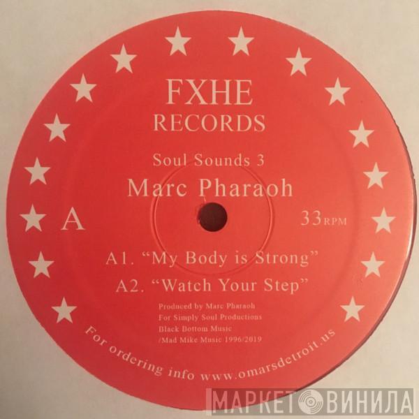 Marc Pharaoh - Soul Sounds 3